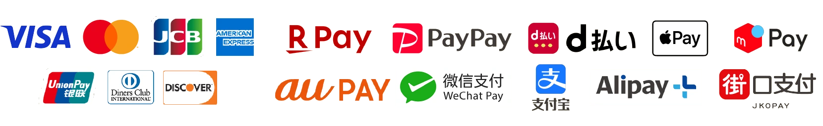 VISA、Mastercard、JCB、AMERICAN EXPRESS、UnionPay 銀聯、Diners Club、DISCOVER、楽天ペイ、PayPay、d払い、Apple Pay、メルペイ、au PAY、WeChat Pay、支付宝、Alipay+、街口支付 JKOPAY